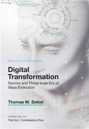 Digital Transformation: Survive and Thrive in an Era of Mass Extinction