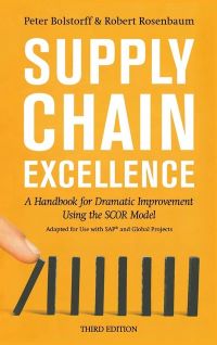 Supply Chain Excellence: A Handbook for Dramatic Improvement Using the SCOR Model